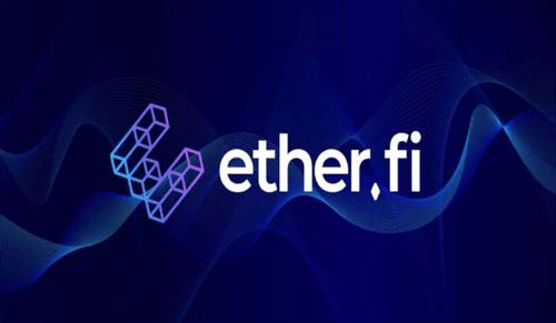 Ether.fi是怎么个回事? ETHFI币价格行情及未来展望